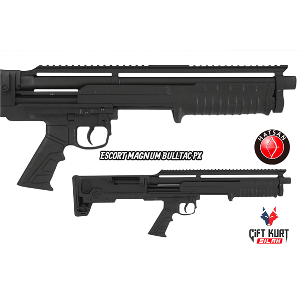 Hatsan Escort Magnum BULLTAC PX Pompalı Av Tüfeği (Full Picatinny)